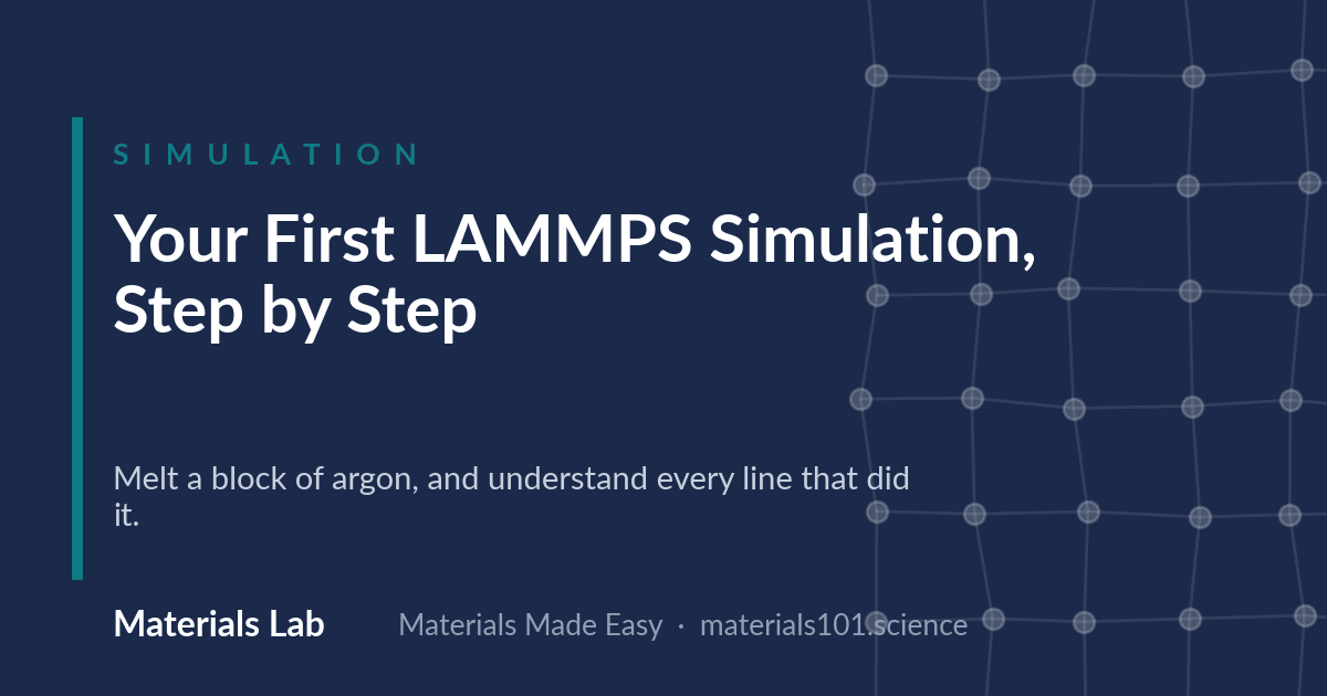 Your First LAMMPS Simulation, Step by Step